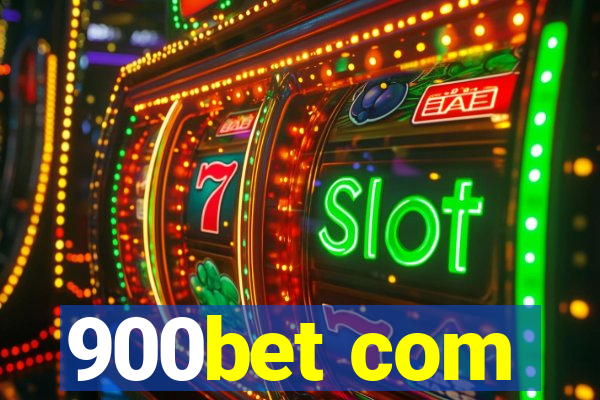 900bet com